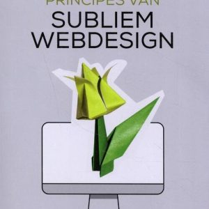 Principes van subliem webdesign - Alex Walker, James George, Jason Beaird - Paperback (9789463562249)