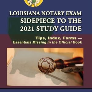 Louisiana Notary Exam Sidepiece to the 2021 Study Guide